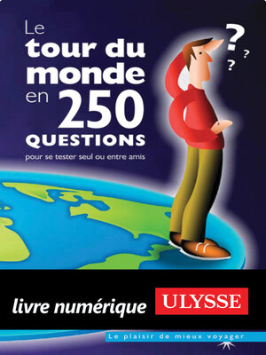 cover image of Le tour du monde en 250 questions